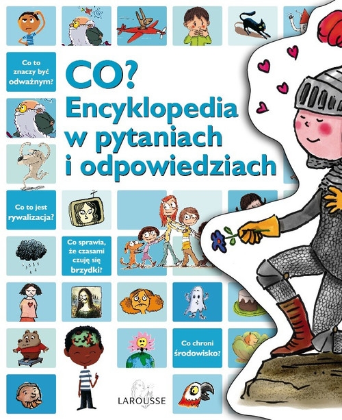 Co ? Encyklopedia w pytaniach i odpowiedziach