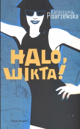 Halo, Wikta! - Katarzyna Pisarzewska