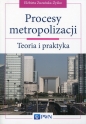 Procesy metropolizacji - Elżbieta Zuzańska-Żyśko