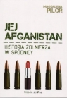 Jej Afganistan Historia żołnierza w spódnicy Magdalena Pilor