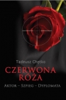 Czerwona róża Aktor - Szpieg - Dyplomata Chętko Tadeusz
