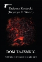 Dom tajemnic - Tadeusz Kostecki