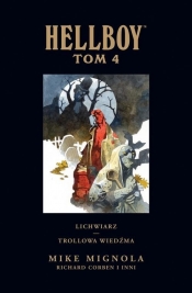 Hellboy. Lichwiarz. Trollowa wiedźma. Tom 4 - Mike Mignola, Richard Corben, Joshua Dysart