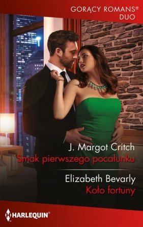 Smak pierwszego pocałunku - J. Margot Critch Elizabeth Bevarly