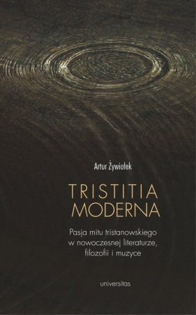 Tristitia moderna - Artur Żywiołek