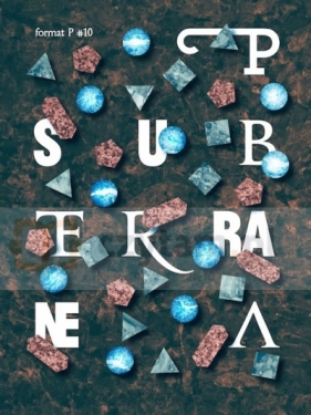 Subterranea. Format P nr.10 - Krzaczkowski Paweł