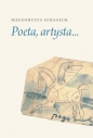 Poeta, artysta... - Małgorzata Łukaszuk