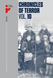 Chronicles of Terror, Vol. 10. The fate of Poles - Opracowanie zbiorowe