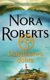 Dziedzictwo dobra - Nora Roberts