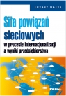 Siła powiązań sieciowych w procesie internacjonalizacji a wyniki Łukasz Małys