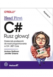 C#. Rusz głową! - Andrew Stellman, Jennifer Greene