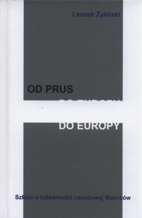 Od Prus do Europy - Żyliński Leszek<br />