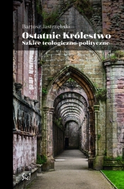 Ostatnie królestwo - Bartosz Jastrzębski