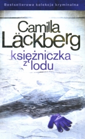 Księżniczka z lodu. Saga kryminalna Fjällbacka. Tom 1 - Camilla Läckberg