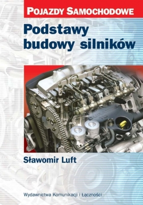 Podstawy budowy silników - Luft Sławomir