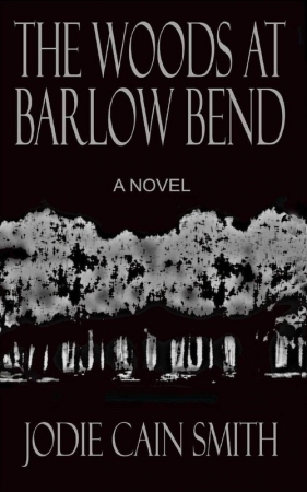 The Woods at Barlow Bend - Cain Smith Jodie
