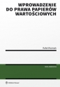 Wprowadzenie do prawa papierów wartościowych - Rafał Woźniak