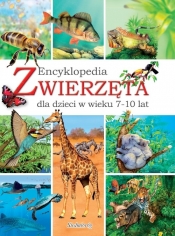 Zwierzęta. Encyklopedia dla dzieci w wieku 7-10 lat
