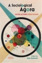 A Sociological Agora - Kaja Gadowska