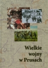 Wielkie wojny w Prusach Działania militarne między Wisłą a Niemnem na Opracowanie zbiorowe