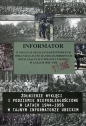 Informator o nielegalnych antypaństwowych organizacjach i bandach zbrojnych działających w Polsce Ludowej w latach 1944-1956