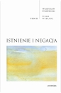Istnienie i negacja. Pisma Wybrane. Tom 2 - Władysław Stróżewski