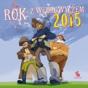 Kalendarz 2015 Rok z Wędrowyczem