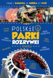 Polskie parki rozrywki (Uszkodzona okładka) - Opracowanie zbiorowe
