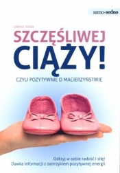Szczęśliwej ciąży czyli pozytywnie o macierzyństwie