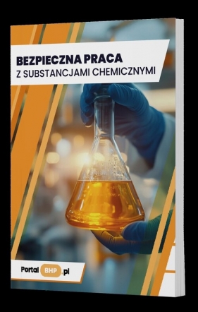 Bezpieczna praca z substancjami chemicznymi - Opracowanie zbiorowe