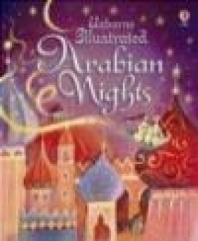 Illustrated Arabian Nights Anna Milbourne