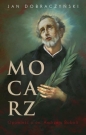 Mocarz. Opowieść o św. Andrzeju Boboli - Jan Dobraczyński