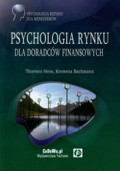 Psychologia rynku dla doradców finansowych - Bachmann Kremena, Hens Thorsten