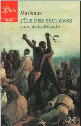 L'ile des esclaves suivi de La Dispute - Marivaux Pierre