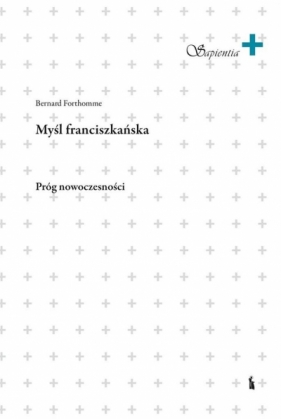 Myśl franciszkańska - Forthomme Bernard