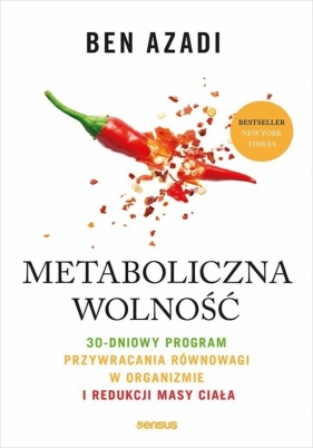 Metaboliczna wolność. 30-dniowy program.. - Ben Azadi