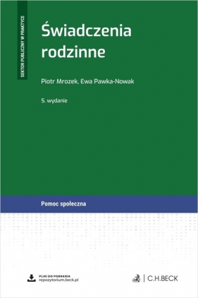 Świadczenia rodzinne + wzory do pobrania - Piotr Mrozek, Ewa Pawka-Nowak