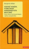 Dziesięć książek, które każdy konserwatysta musi znać oraz cztery Wiker Benjamin