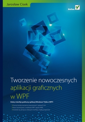 Tworzenie nowoczesnych aplikacji graficznych w WPF - Jarosław Cisek