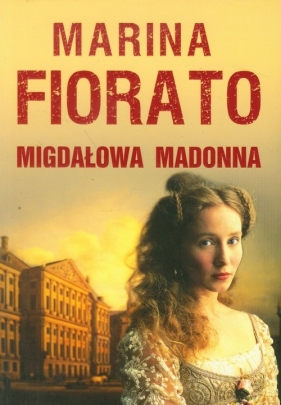 Migdałowa madonna - Fiorato Marina