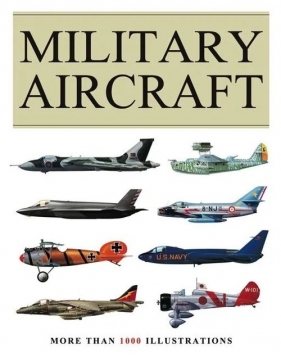 Military Aircraft Visual Encyclopedia - Jim Winchester