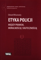 Etyka Policji - Wiszowaty Edward