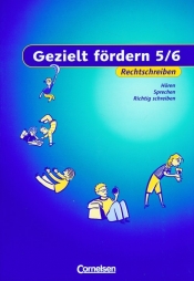 Gezielt fördern 5/6 Rechtsrchreiben