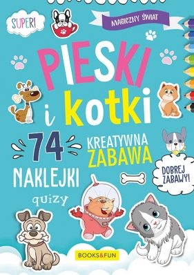 Magiczny Świat Pieski i kotki