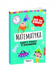 Idę do szkoły. Matematyka. Karty pracy. Klasa 2 - Monika Wiligórska