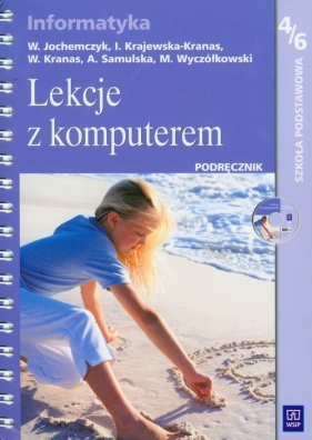 Lekcje z komputerem 4 - 6 Podręcznik + CD - Jochemczyk W i inni