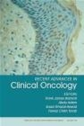 Recent Advances in Clinical Oncology F Branicki