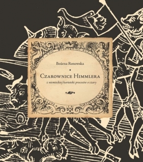 Czarownice Himmlera - Bożena Ronowska