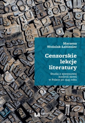 Cenzorskie lekcje literatury - Woźniak-Łabieniec Marzena