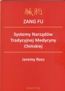 ZANG FU. Systemy Narządów Tradycyjnej Medycyny Ch.